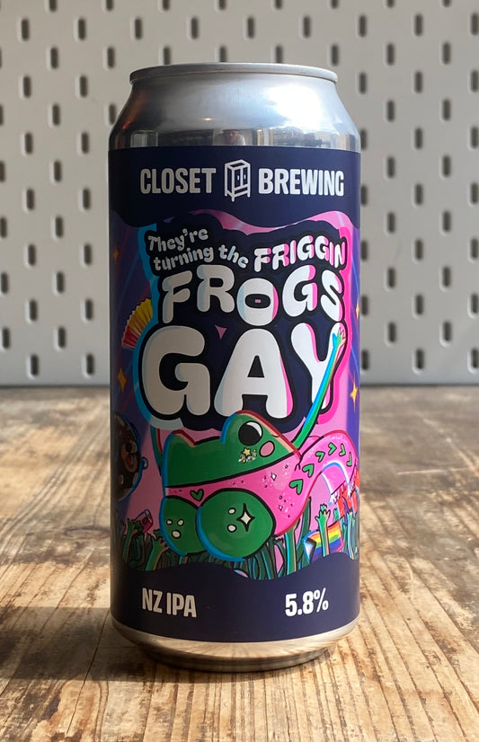 Closet Brewing They're Turning The Friggin Frogs Gay IPA